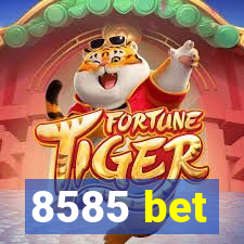 8585 bet